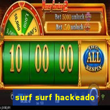 surf surf hackeado